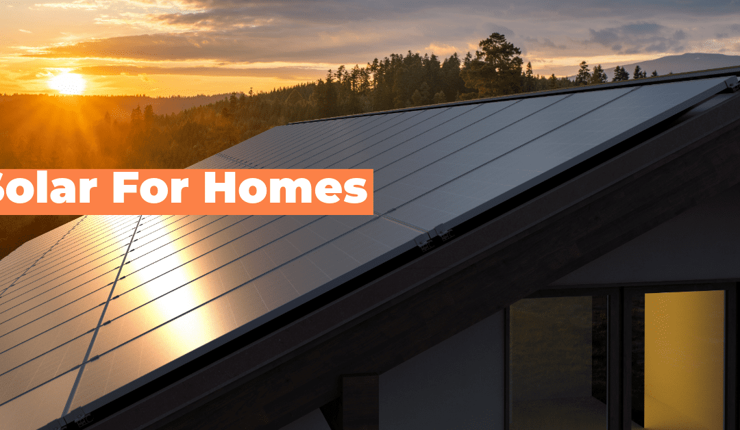Embrace a Sustainable Future: The Advantages of Solar for Houses